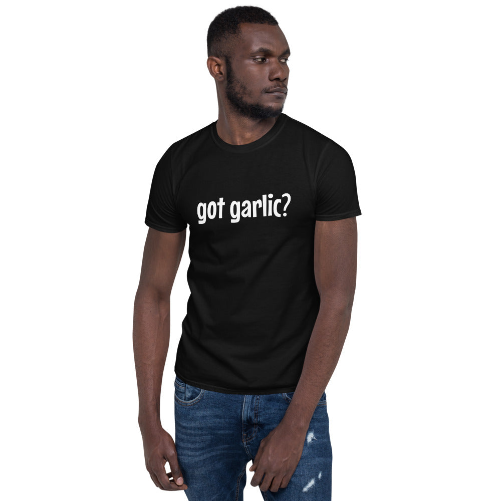 got garlic? Short-Sleeve Unisex T-Shirt The Garlic Chop